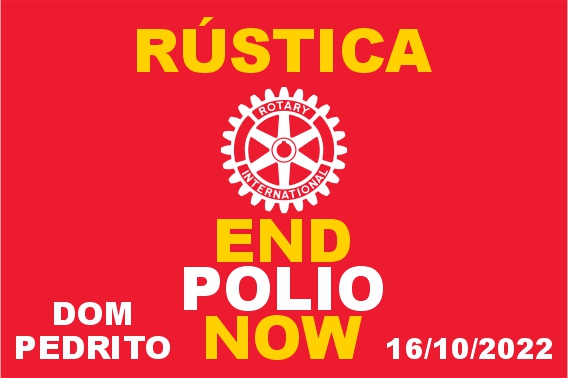 Rústica End Polio NOW - Aniversário Dom Pedrito