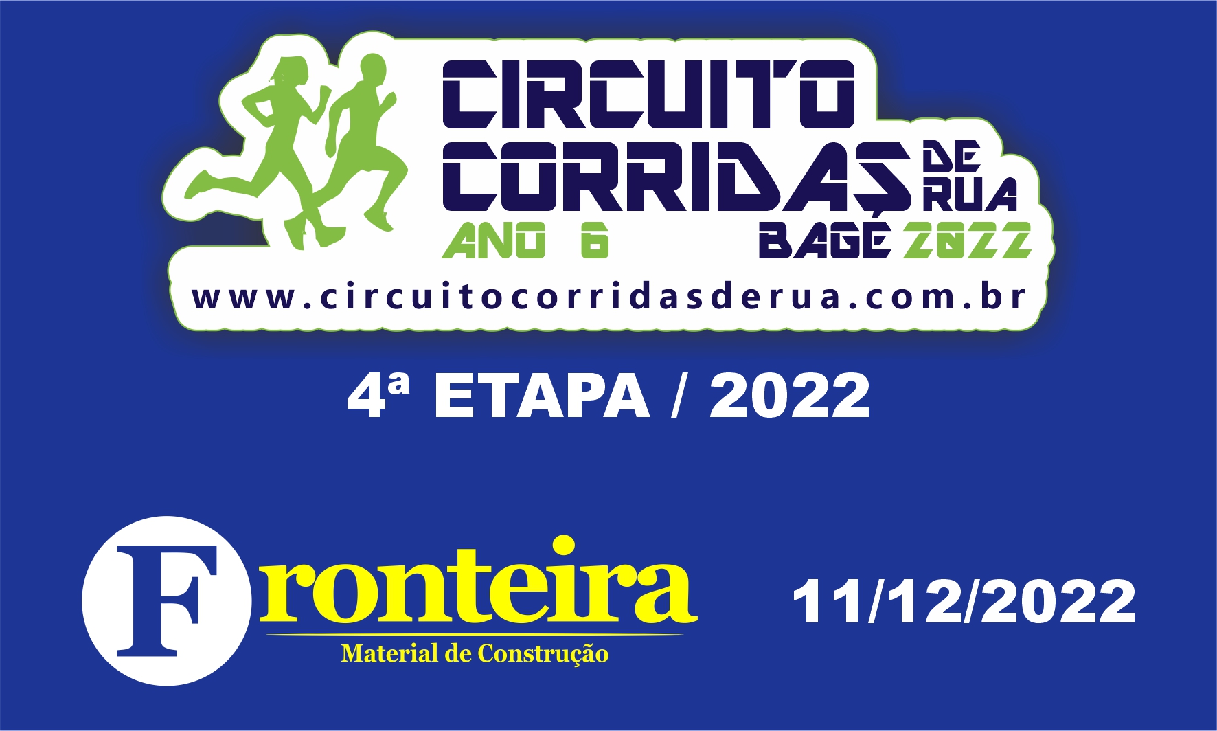 4ª ETAPA - FRONTEIRA MATERIAIS DE CONSTRUÇÃO - CIRCUITO CORRIDAS DE RUA DE BAGÉ 2022 - ANO 6